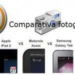 Comparativa de fotos y vídeo en tablets: iPad 2 vs Xoom vs Galaxy Tab