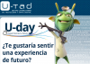 U-tad te abre las puertas a una experiencia de futuro