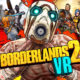 Borderlands 2 VR