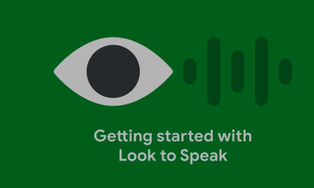 Look to Speak: mira a tu smartphone y que hable por ti