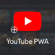 YouTube PWA