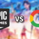Epic Games Vs Google