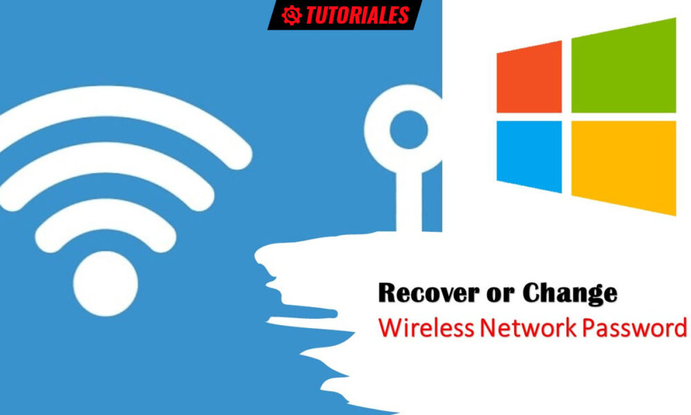 Cómo buscar la contraseña Wi-Fi en Windows 10 o Windows 11