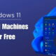 máquinas virtuales para Windows 11